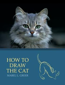 portada How to Draw the Cat (Reprint Edition) (en Inglés)