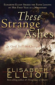 portada These Strange Ashes: Is god Still in Charge? (en Inglés)