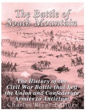 portada The Battle of South Mountain: The History of the Civil War Battle that Led the Union and Confederate Armies to Antietam (en Inglés)
