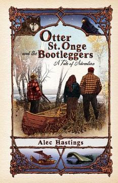 portada Otter St. Onge and the Bootleggers: A Tale of Adventure (in English)