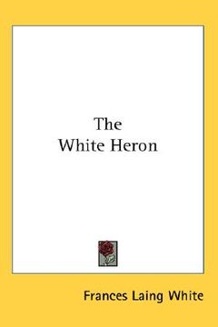 portada the white heron (in English)