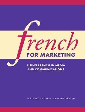 portada French for Marketing: Using French in Media and Communications (in English)