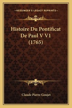 portada Histoire Du Pontificat De Paul V V1 (1765) (en Francés)