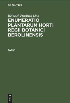 portada Enumeratio Plantarum Horti Regii Botanici Berolinensis, Pars 1, Enumeratio Plantarum Horti Regii Botanici Berolinensis Pars 1 (en Latin)