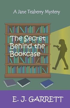 portada The Secret Behind the Bookcase: A Jane Teaberry Mystery (en Inglés)