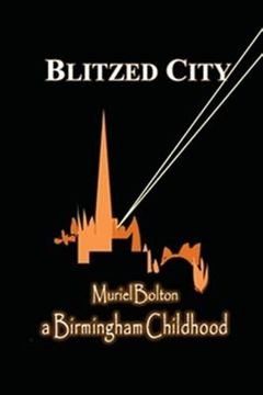 portada Blitzed City: a Birmingham Childhood (en Inglés)