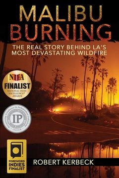 portada Malibu Burning: The Real Story Behind LA's Most Devastating Wildfire (en Inglés)