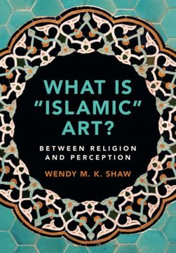 portada What is “Islamic” Art? (en Inglés)