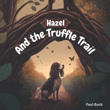 portada Hazel and the Truffle Trail (en Inglés)