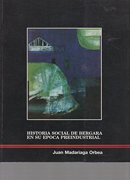 portada Historia Social de Bergara en Época Preindustrial,