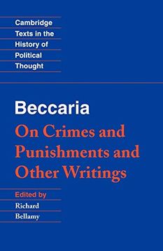portada Beccaria: 'on Crimes and Punishments' and Other Writings Paperback (Cambridge Texts in the History of Political Thought) (in English)