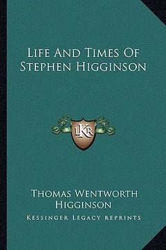 portada life and times of stephen higginson (in English)