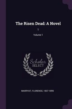 portada The Risen Dead: A Novel: 1; Volume 1 (en Inglés)