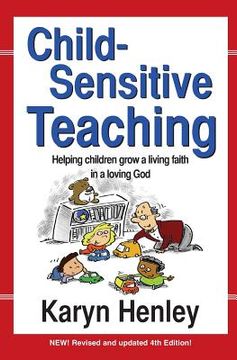 portada Child Sensitive Teaching: Helping Children Grow a Living Faith in a Loving God (en Inglés)