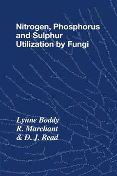 portada Nitrogen, Phosphorus and Sulphur Utilisation by Fungi: Symposium of the British Mycological Society Held at the University of Birmingham, April 1988 (British Mycological Society Symposia) 