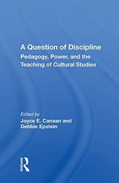 portada A Question of Discipline: "Pedagogy, Power, and the Teaching of Cultural Studies" 