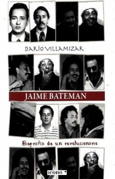 portada Jaime Bateman. Biografía de un Revolucionario (in Spanish)