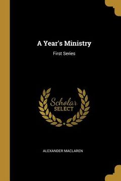 portada A Year's Ministry: First Series