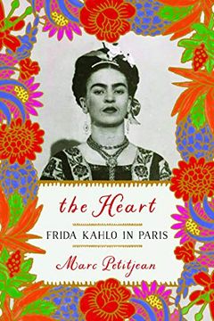 portada The Heart: Frida Kahlo in Paris 