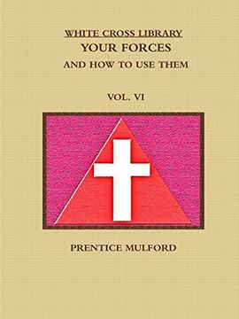 portada The White Cross Library. Your Forces, and how to use Them. Vol. Vi. (en Inglés)