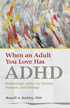 portada When an Adult you Love has Adhd: Professional Advice for Parents, Partners, and Siblings 