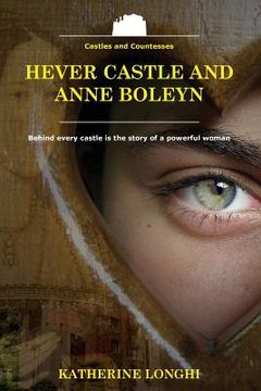 portada Hever Castle and Anne Boleyn (en Inglés)