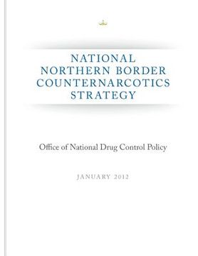 portada National Northern Border Counternarcotics Strategy