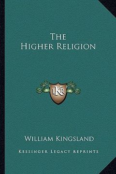 portada the higher religion (en Inglés)