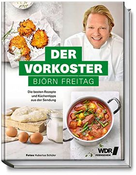 portada Der Vorkoster - die Besten Rezepte und Küchentipps aus der Sendung (Kochbücher von Björn Freitag) (en Alemán)