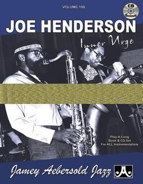 portada Jamey Aebersold Jazz -- Joe Henderson, Vol 108: Inner Urge, Book & CD (en Inglés)