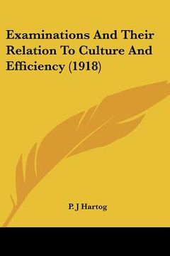 portada examinations and their relation to culture and efficiency (1918) (en Inglés)