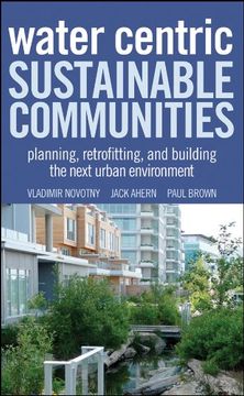 portada Water Centric Sustainable Communities: Planning, Retrofitting, and Building the Next Urban Environment (in English)