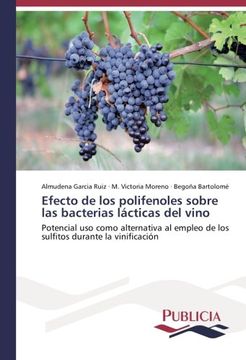 portada Efecto de los polifenoles sobre las bacterias lácticas del vino: Potencial uso como alternativa al empleo de los sulfitos durante la vinificación (Spanish Edition)