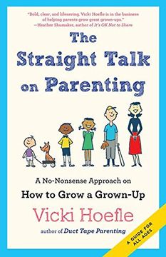 portada Straight Talk on Parenting: A No-Nonsense Approach on how to Grow a Grown-Up (en Inglés)