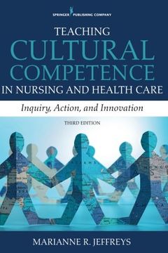 portada Teaching Cultural Competence in Nursing and Health Care, Third Edition: Inquiry, Action, and Innovation