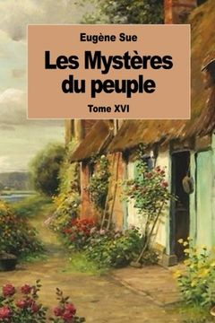 portada Les Mystères du peuple: Tome XVI (French Edition)