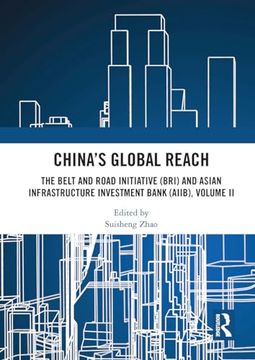 portada China’S Global Reach: The Belt and Road Initiative (Bri) and Asian Infrastructure Investment Bank (Aiib), Volume ii