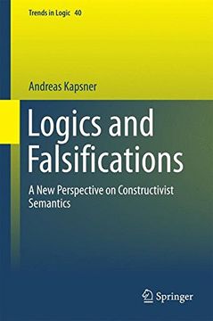 portada Logics and Falsifications: A New Perspective on Constructivist Semantics (Trends in Logic)