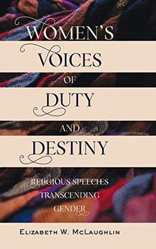 portada Womenâ s Voices of Duty and Destiny: Religious Speeches Transcending Gender (Speaking of Religion) (en Inglés)