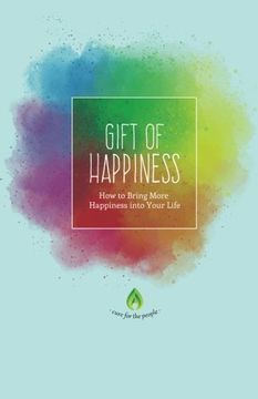 portada Gift of Happiness: How to Bring More Happiness into Your Life (Positive Thinking, Self Love, Positive Mindset & How To Be Happy)