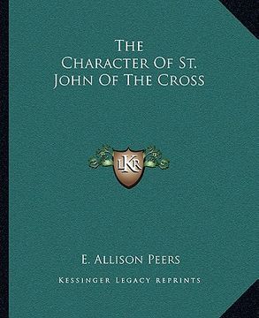 portada the character of st. john of the cross (en Inglés)