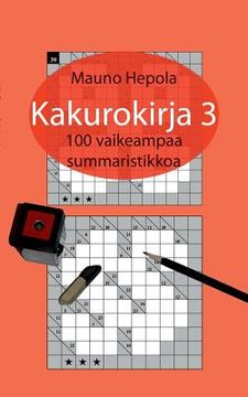 portada Kakurokirja 3: 100 vaikeampaa summaristikkoa (en Finlandés)