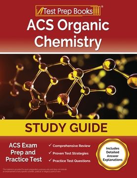 portada ACS Organic Chemistry Study Guide: ACS Exam Prep and Practice Test [Includes Detailed Answer Explanations] (en Inglés)