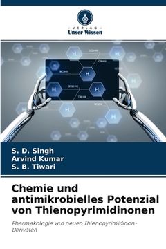 portada Chemie und antimikrobielles Potenzial von Thienopyrimidinonen (en Alemán)