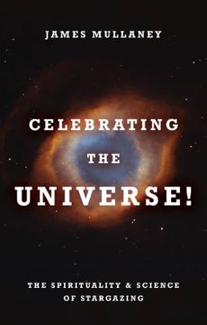 portada Celebrating the Universe! The Spirituality & Science of Stargazing 