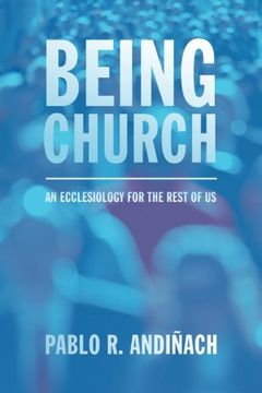 portada Being Church: An Ecclesiology for the Rest of us (en Inglés)