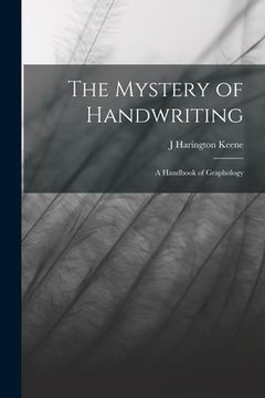 portada The Mystery of Handwriting: A Handbook of Graphology (in English)