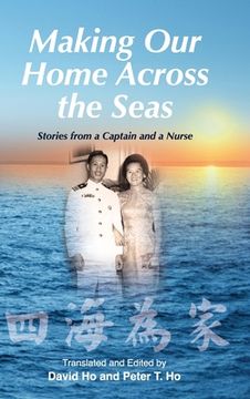 portada Making Our Home Across the Seas: Stories from a Captain and a Nurse (in English)