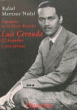 ESPAÑOLES EN LA GRAN BRETAÑA. LUIS CERNUDA. EL HOMBRE Y SUS (en Castellano)