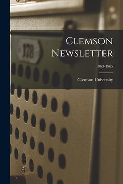 portada Clemson Newsletter; 1963-1965 (en Inglés)